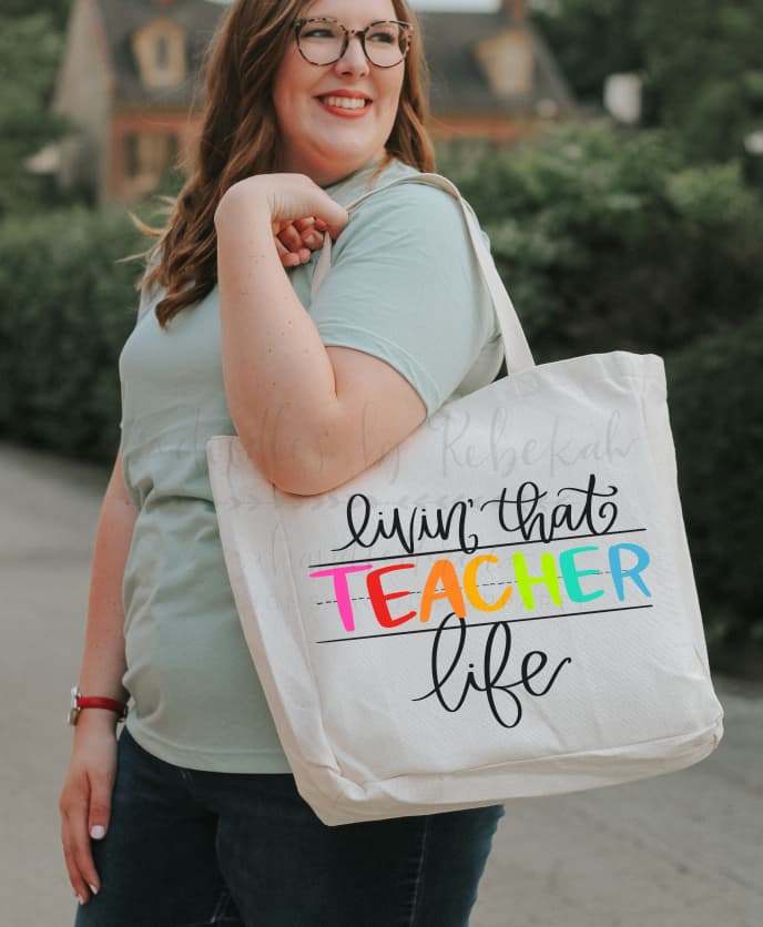 Livin’ that Teacher Life Tote - Tote