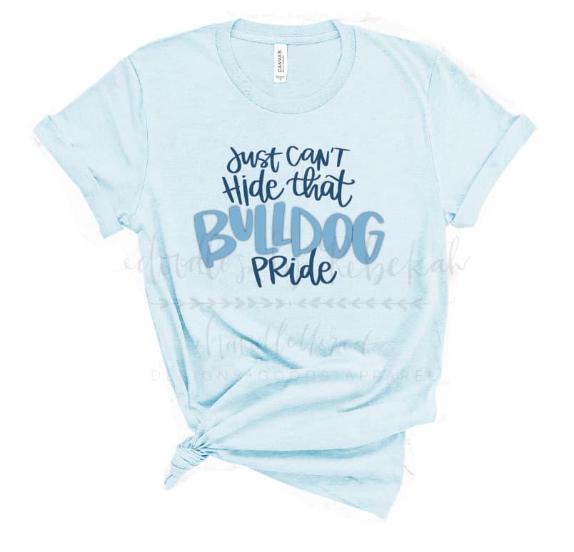 Just Can’t Hide that Bulldog Pride - Tees