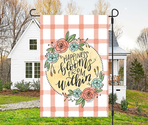 Happiness Blooms From Within Garden Flag - Garden Flag
