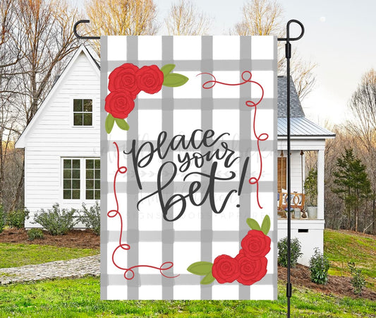 Place Your Bet! Garden Flag - Garden Flag