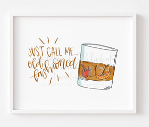 Just Call me Old Fashioned 8x10 Print - Print