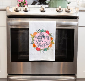 In Everything Give Thanks Tea Towel - Tea Towels