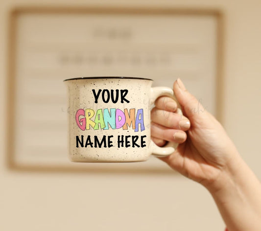 a mug with the text "your grandma name here" in text on it