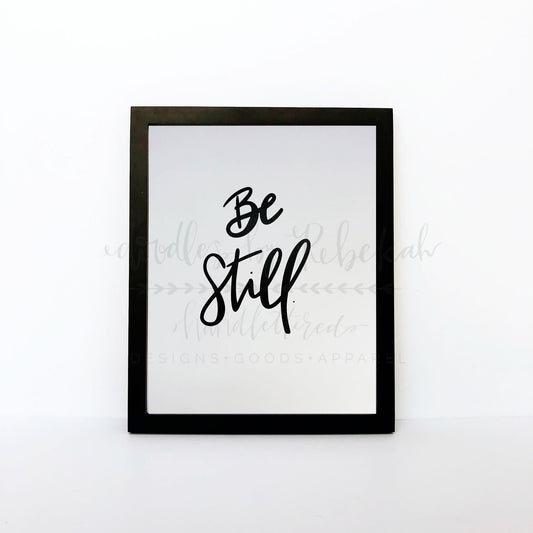 Be Still 8x10 Print - Print