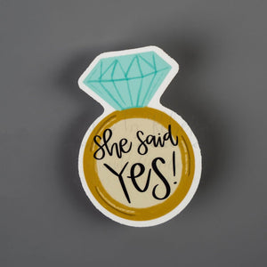 She Said Yes Sticker