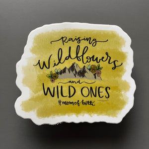 Raising Wildflowers and Wild Ones Sticker - Sticker