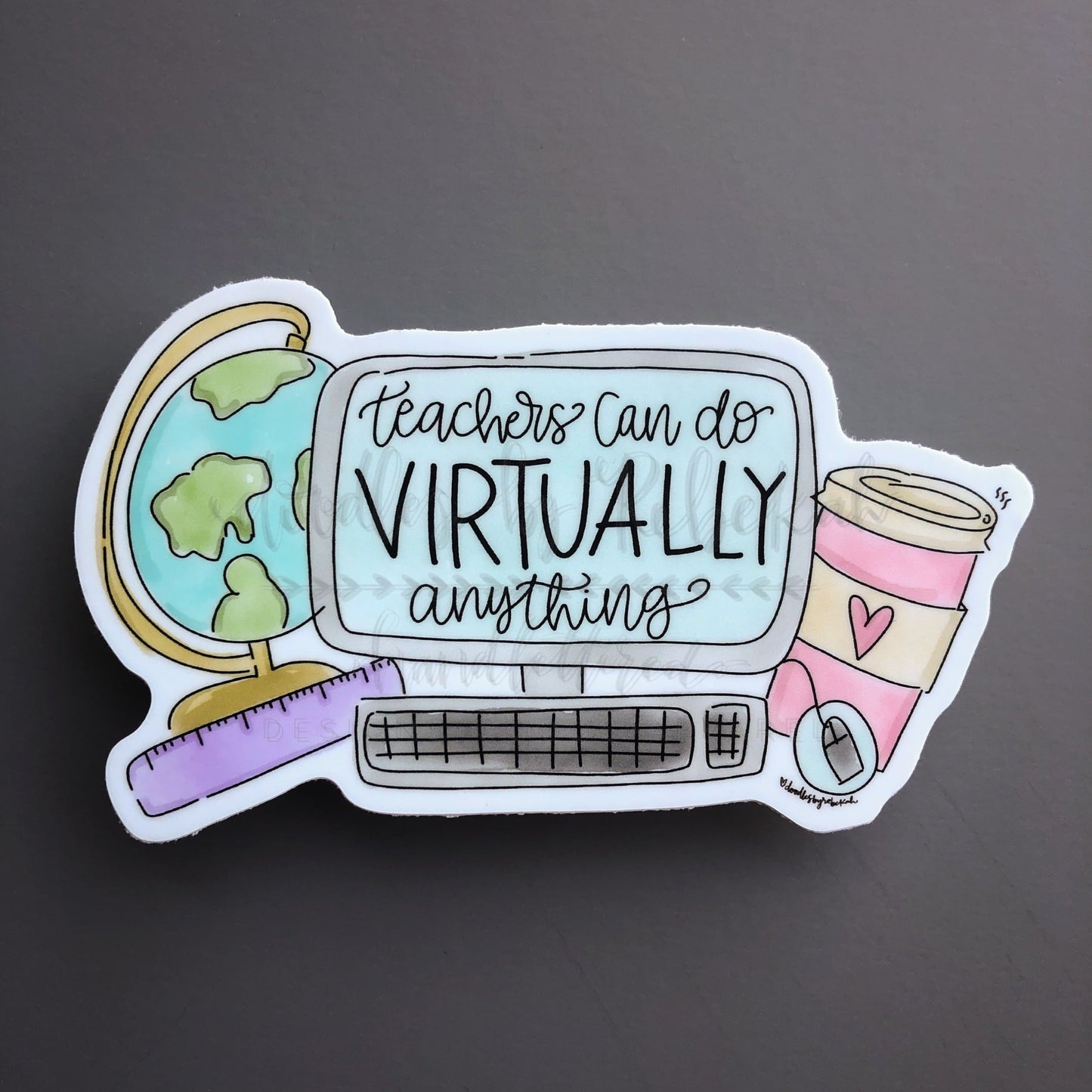 Teachers Can Do Virtually Anthing Sticker - Sticker