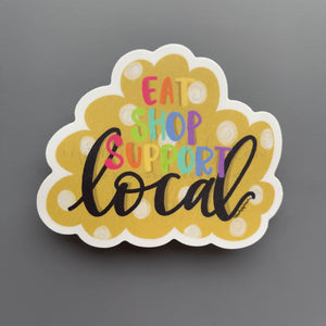 Eat Shop Support Local Sticker
