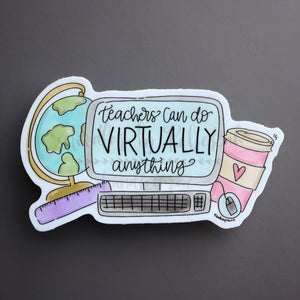Teachers Can Do Virtually Anthing Sticker