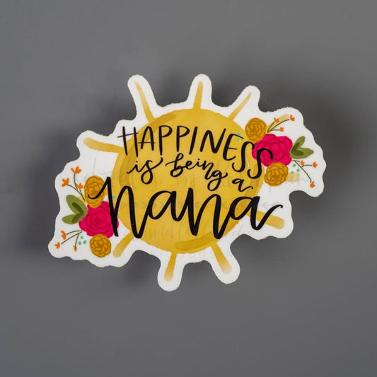 Happiness is Being a Nana Sticker - Sticker