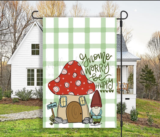 Gnome Worry be Happy Garden Flag - Garden Flag