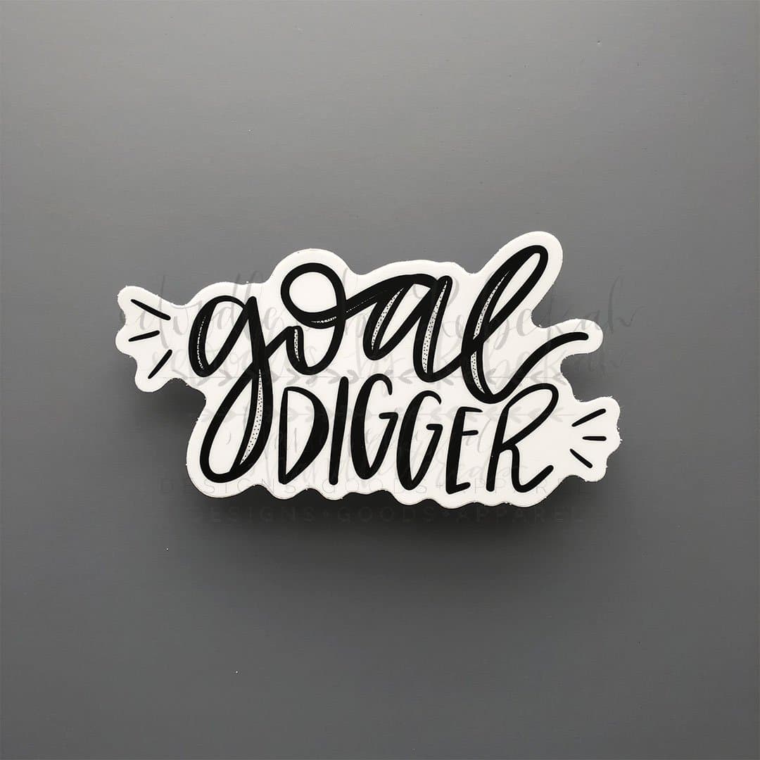 Goal Digger Sticker - Sticker