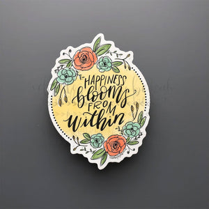 Happiness Blooms From Within Sticker - Sticker