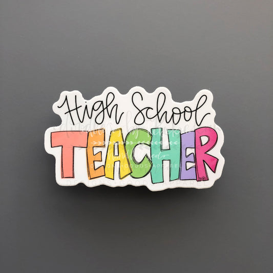 High School Teacher Sticker - Sticker