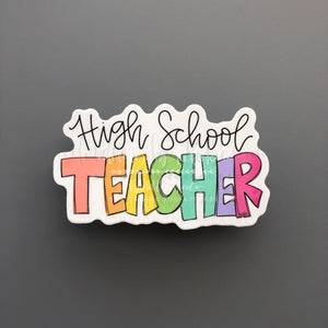 High School Teacher Sticker