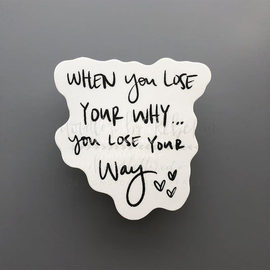 Lose Your Way Sticker - Sticker