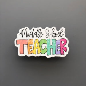 Middle School Teacher Sticker - Sticker